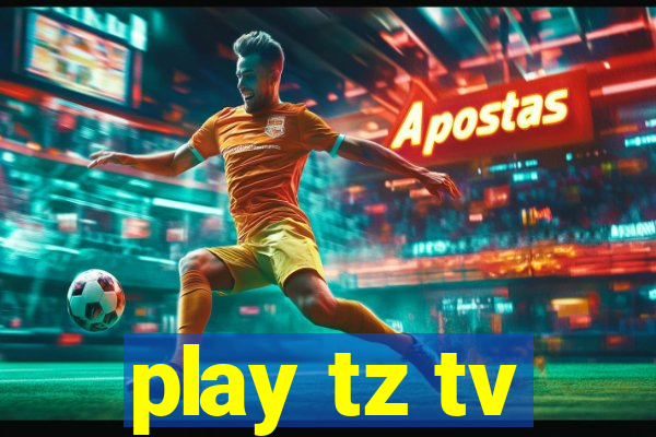 play tz tv